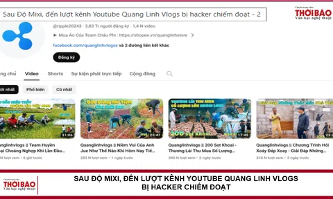 Sau Độ Mixi, đến lượt kênh Youtube Quang Linh Vlogs bị hacker chiếm đoạt